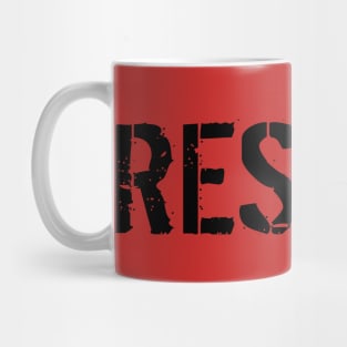 RESIST (fist clenched) Mug